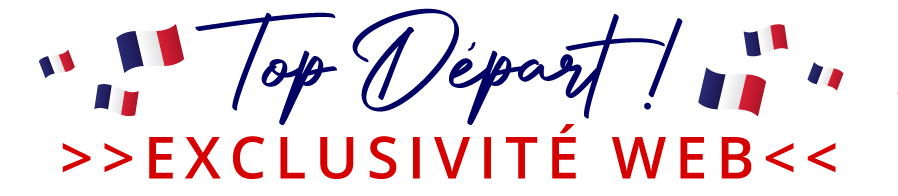 Top départ ! Exclusivité web